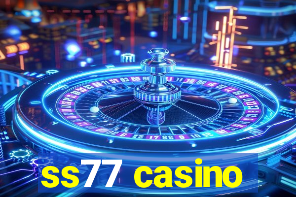 ss77 casino